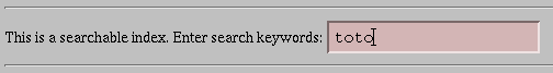 Un exemple de FORM HTML utilisant ISINDEX. On a entr toto dans la bote de saisie